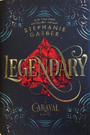 Legendary : a Caraval novel