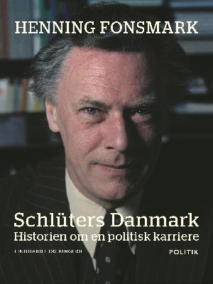 Schlüters Danmark : historien om en politisk karriere