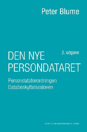 Den nye persondataret : forordning 2016/679 om databeskyttelse : lov 502/2018 om databeskyttelse