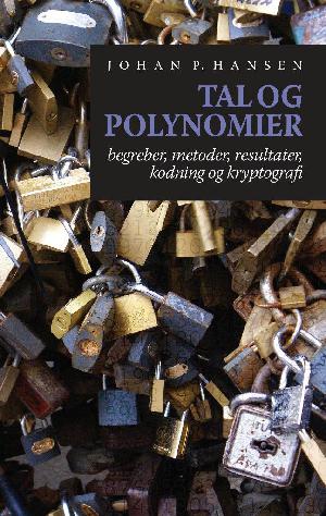 Tal og polynomier : begreber, metoder, resultater, kodning og kryptografi