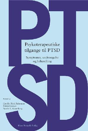 Psykoterapeutiske tilgange til PTSD : symptomer, undersøgelse og behandling