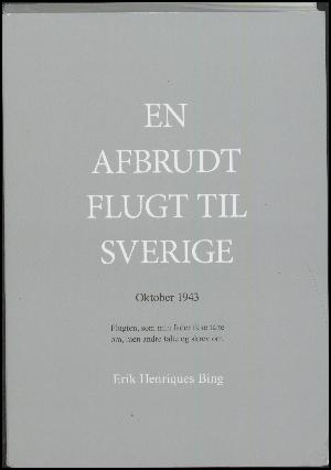 En afbrudt flugt til Sverige : oktober 1943