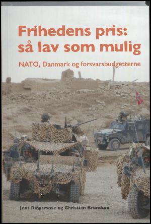 Frihedens pris - så lav som mulig : NATO, Danmark og forsvarsbudgetterne
