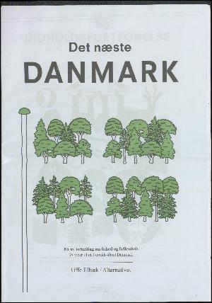 Det næste Danmark : en ny fortælling om frihed og fællesskaber : 38 idéer til et fremtidssikret Danmark