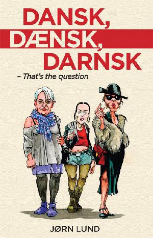 Dansk, dænsk, darnsk - that's the question