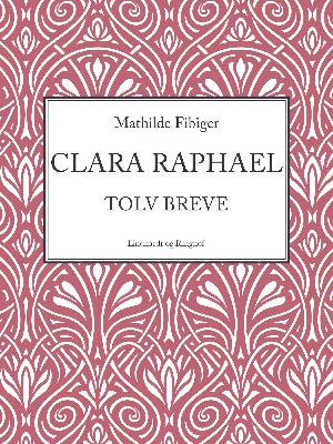 Clara Raphael : tolv breve