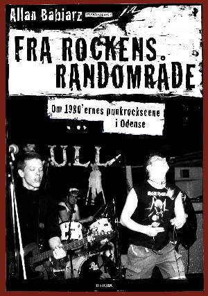 Fra rockens randområde : om 1980'ernes punkrockscene i Odense