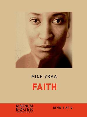Faith : 1665-1918. Bind 1
