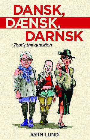 Dansk, dænsk, darnsk - that's the question