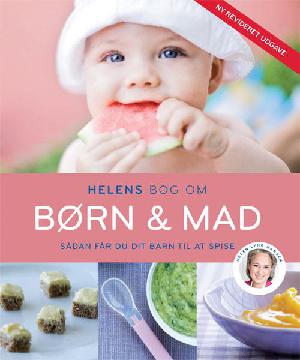 Helens bog om børn & mad : sådan får du dit barn til at spise