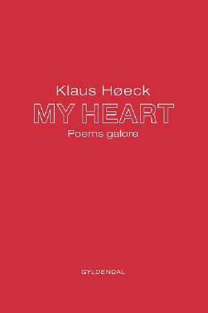 My heart : poems galore