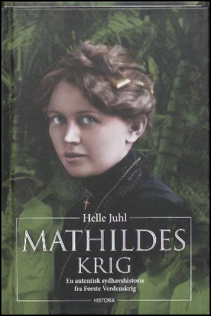 Mathildes krig : en autentisk sydhavshistorie fra Første Verdenskrig