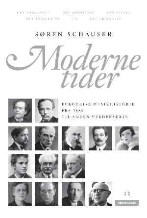 Moderne tider : europæisk musikhistorie fra 1889 til anden verdenskrig
