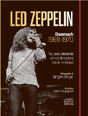 Led Zeppelin : Danmark 1968-1970 : fra deres allerførste koncert til verdens største rockband