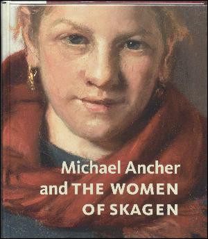 Michael Ancher and the women of Skagen