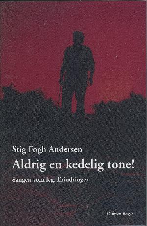 Aldrig en kedelig tone! : sangen som leg : erindringer fra kgl. kammersanger Stig Fogh Andersens liv