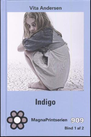 Indigo : roman om en barndom. Bind 1