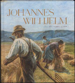 Johannes Wilhjelm : fra Italien til Skagen