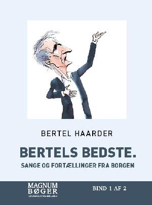 Bertels bedste : sange og fortællinger fra Borgen. Bind 1