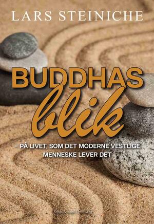 Buddhas blik - på livet, som det moderne vestlige menneske lever det