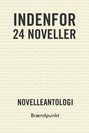 Indenfor : 24 noveller : novelleantologi