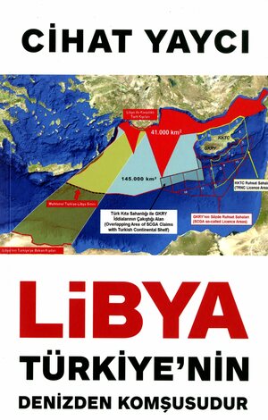 Libya Türkiye'nin denizden komşusudur