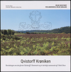 Qvistorff krøniken : beretningen om den første Qvistorff i Danmark og et helt utroligt sammentræf i Rold Skov