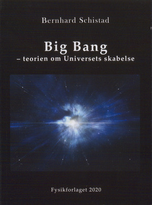 Big Bang : teorien om Universets skabelse