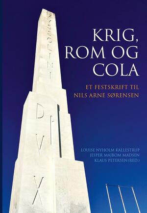 Krig, rom og cola : et festskrift til Nils Arne Sørensen