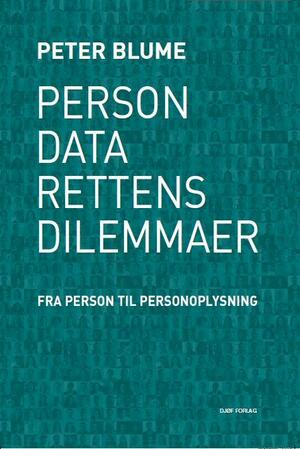 Persondatarettens dilemmaer : fra person til personoplysning