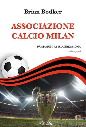 Associazione Calcio Milan : på sporet af klubbens DNA