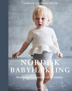 Nordisk babyhækling : monteringsfrie modeller til de mindste