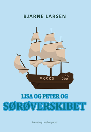 Lisa og Peter og sørøverskibet : børnebog