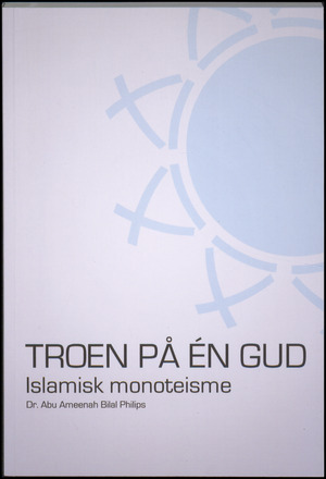 Troen på én Gud : islamisk monoteisme