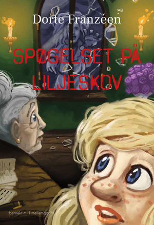 Spøgelset på Liljeskov : børnekrimi
