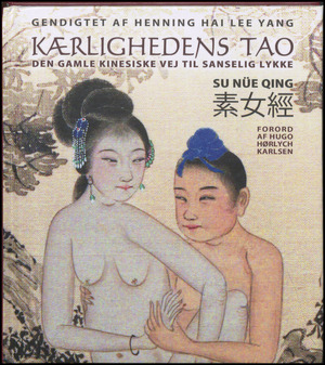 Kærlighedens tao : den gamle kinesiske vej til sanselig lykke