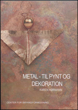 Metal - til pynt og dekoration
