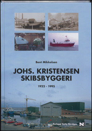 Johs. Kristensen Skibsbyggeri : 1922-1995