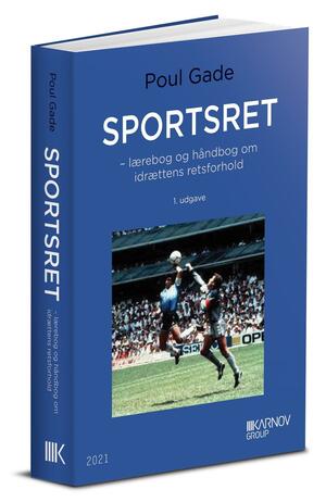 Sportsret : lærebog og håndbog i idrættens retsforhold