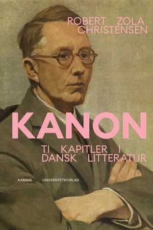 Kanon : ti kapitler i dansk litteratur