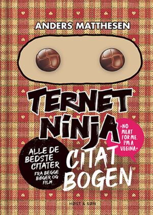 Ternet Ninja citatbogen : alle de bedste citater fra begge bøger og film