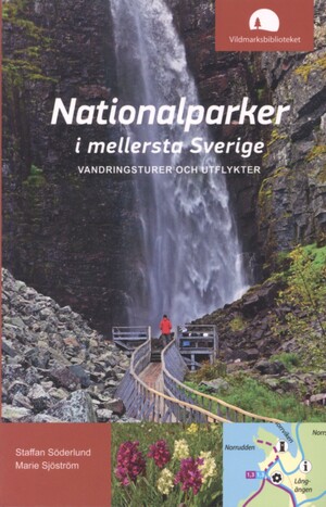 Nationalparker i mellersta Sverige : vandringsturer och utflykter