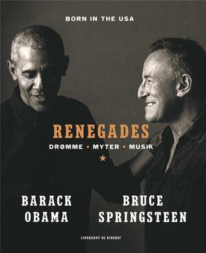 Renegades : born in the USA : drømme, myter, musik