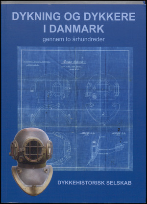 Dykning og dykkere i Danmark : gennem to århundreder