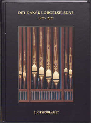 Det Danske Orgelselskab : 1970-2020