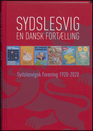Sydslesvig : en dansk fortælling : Sydslesvigsk Forening 1920-2020