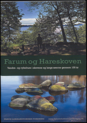 Farum og Hareskoven : vandre- og cykelture i skovene og langs søerne gennem 100 år