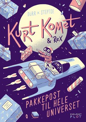Kurt Komet & Rex - pakkepost til hele universet