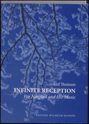 Infinite reception : Per Nørgård and his music