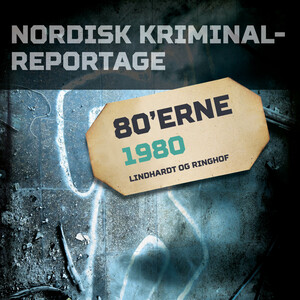 Nordisk kriminalreportage. Årgang 1980